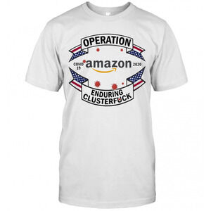 Operations Covid 19 Amazon 2020 Enduring ClusterT-Shirt